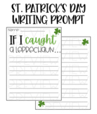 St. Patrick's Day Writing Prompt - If I Caught A Leprechaun...