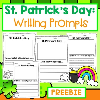 Preview of St. Patrick's Day Writing Prompts: FREEBIE No Prep K-3rd