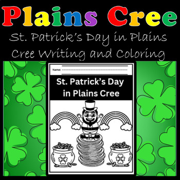 Preview of St. Patrick's Day in Plains Cree Coloring and Writing Activity