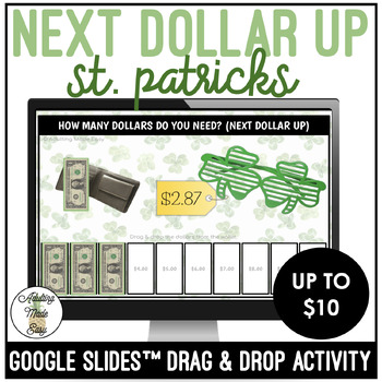 Preview of St. Patrick's Next Dollar Up to $10 Google Slides Activity