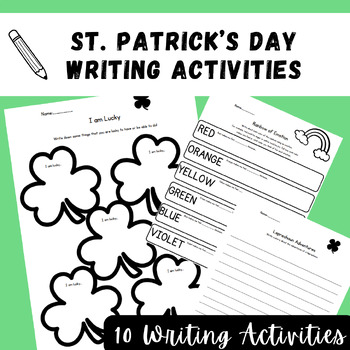 Preview of St. Patrick's Writing Activities - 10 Lucky Writing Prompts! Roll-a-Story, Poems