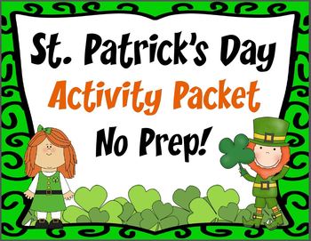 Preview of St. Patrick's Day   ACTIVITY PACKET   No Prep!  Print and Go!