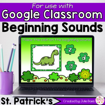 Preview of St Patricks Day Beginning Sounds Activity for Google Classroom