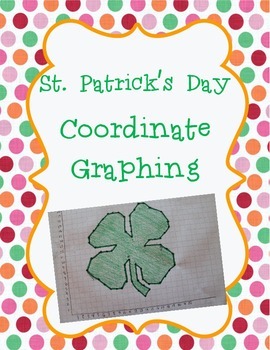 Preview of St. Patrick's Day Coordinate Graphing Ordered Pairs