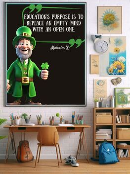 Preview of St Patricks Day Educational Poster "Education's purpose is to replace an empty m