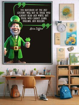 Preview of St Patricks Day Educational Poster "The illiterate of the 21st century will not