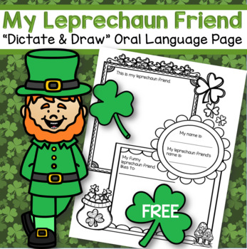 Preview of St. Patrick's Day -My Leprechaun Friend Dictate and Draw Oral Language Printable