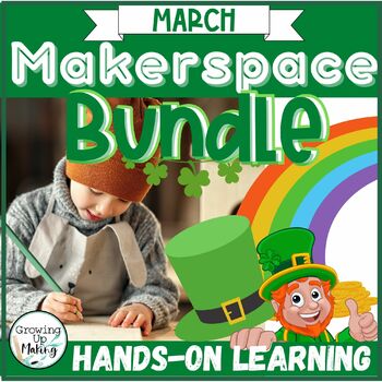 Preview of St. Patricks Day Hands-On Learning Makerspace STEM Activities - Literacy Based