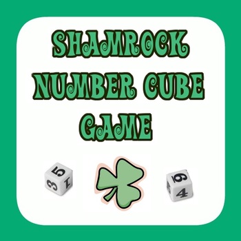 Preview of St. Patrick's Day Math - Shamrocks Math Number Cube Game