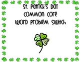 St. Patrick's Day Word Problem Switch!