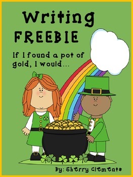 Preview of St Patricks Day Writing FREEBIE | If I Had a Pot of Gold I Would