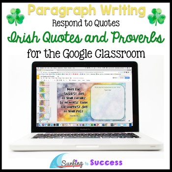 Preview of St Patricks Day Writing Paragraphs: Respond to Quotes for the Google Classroom