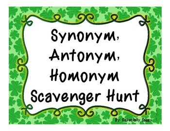 Preview of St. Patty's Synonym, Antonym, Homonym Scavenger Hunt
