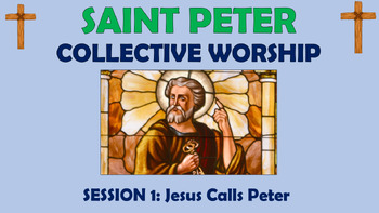 Preview of St Peter - Collective Worship - Jesus Calls Peter!