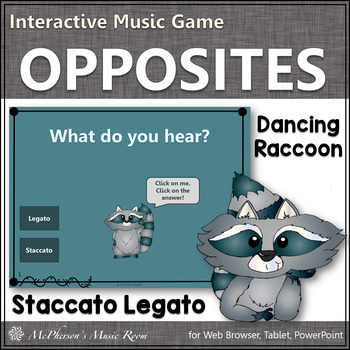 Preview of Staccato or Legato Music Opposite Interactive Music Game {Dancing Raccoon}