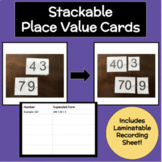 Stackable Place Value Cards & Expanded Form Recording Sheet