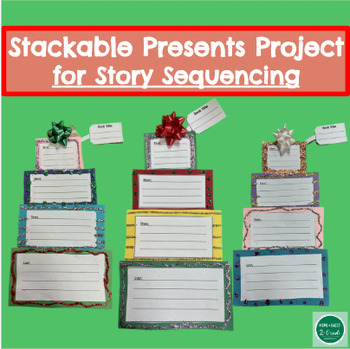 Preview of Stackable Presents for Story Sequencing