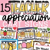 Staff Appreciation Cart Signs for Teacher Appreciation Treats