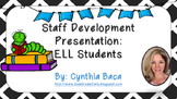 Staff Development Presentation ELL's
