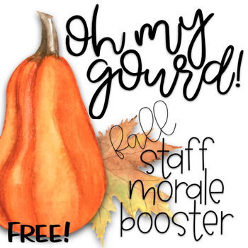 Preview of Staff Morale Booster - Oh My Gourd/I've Been Squashed