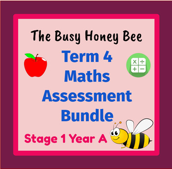 Preview of Stage 1 Year A Term 4 Differentiated Maths Assessment Bundle