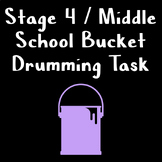 Stage 4 / Middle School Bucket Drumming Assessment/Activity