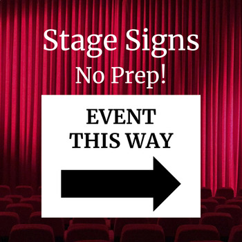 Preview of Stage Signs - Editable, Musical, Play, Drama, Theatre (FREE)