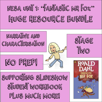 Preview of Stage Two MEGA Bundle - Unit 1 NESA Support Resources - Fantastic Mr Fox