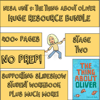 Preview of Stage Two MEGA Bundle - Unit 9 NESA Support Resources - The Thing About Oliver