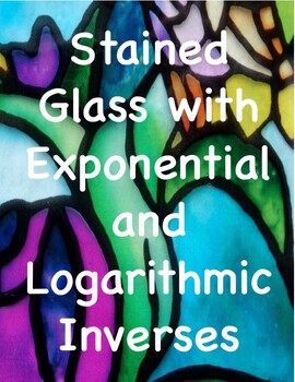 Preview of Stained-Glass - Exponential and Logarithmic Inverses