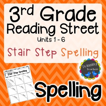 3rd Grade Reading Street | Spelling | Stair Step Spelling | UNITS 1-6