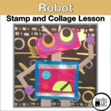 Stamp and Collage Robot Art Lesson