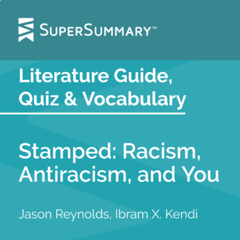Preview of Stamped: Racism, Antiracism and You - Literature Guide, Quiz & Vocabulary List
