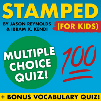 Preview of Stamped for Kids by Jason Reynolds & Ibram X. Kendi - M/C Book Quiz + Vocab Quiz