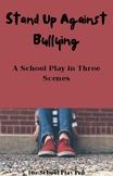 Stand Up Against Bullying - A School Play Script about Bullying