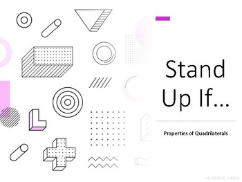 Preview of Stand Up If... Properties of Quadrilaterals
