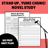 Stand Up, Yumi Chung! - No Prep Novel Study Bundle with Ac
