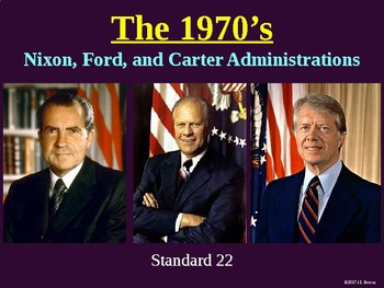 Standard 22 (The 1970's, Nixon, Ford, and Carter)