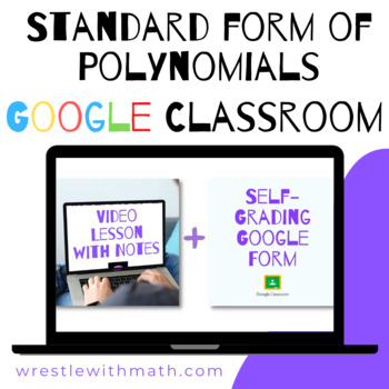 Preview of Standard Form of Polynomials (Google Form & Interactive Video Lesson!)