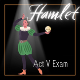 Standards-aligned exam for Hamlet: Act V