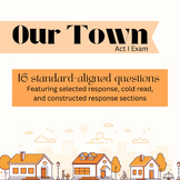 Standards-aligned exam for Our Town: Act I