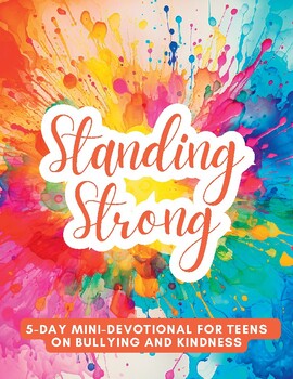 Preview of Standing Strong - A 5 Day Mini Devotional for Teens on Bullying and Kindness