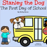 Stanley the Dog The First Day of School by Bobby Bones