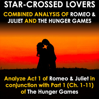 Preview of Star-Crossed Lovers Part 1: Romeo & Juliet (Act 1) + Hunger Games (Ch. 1-11)
