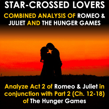 Preview of Star-Crossed Lovers Part 2: Hunger Games (Ch. 12-18) + Romeo & Juliet (Act 2)