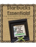 Teacher Essentials: Starbucks Classroom Sign