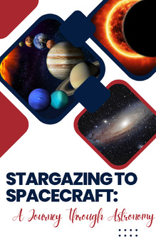 Preview of Stargazing to Spacecraft: A Journey Through Astronomy | Year Lesson |