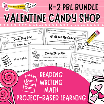 Preview of Start Your Own Valentine's Day Candy Shop  | K-2 Project-Based Learning Bundle
