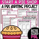 Start a Pie Shop Writing PBL | Perfect for Pi Day!
