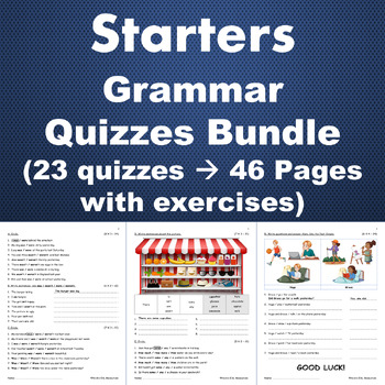 Preview of Starters - Grammar Quizzes Bundle - 23 Quizzes - 46 pages with exercises